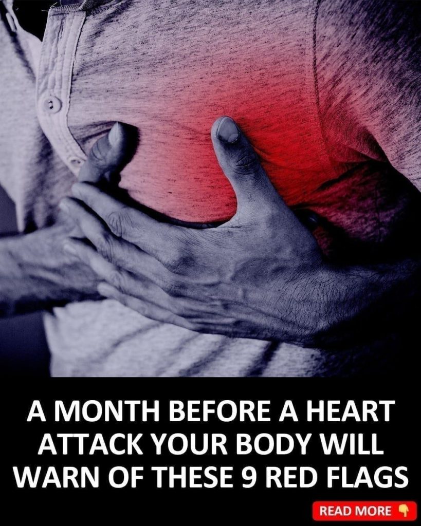 9 Warning Signs Your Body Might Show a Month Before a Heart Attack