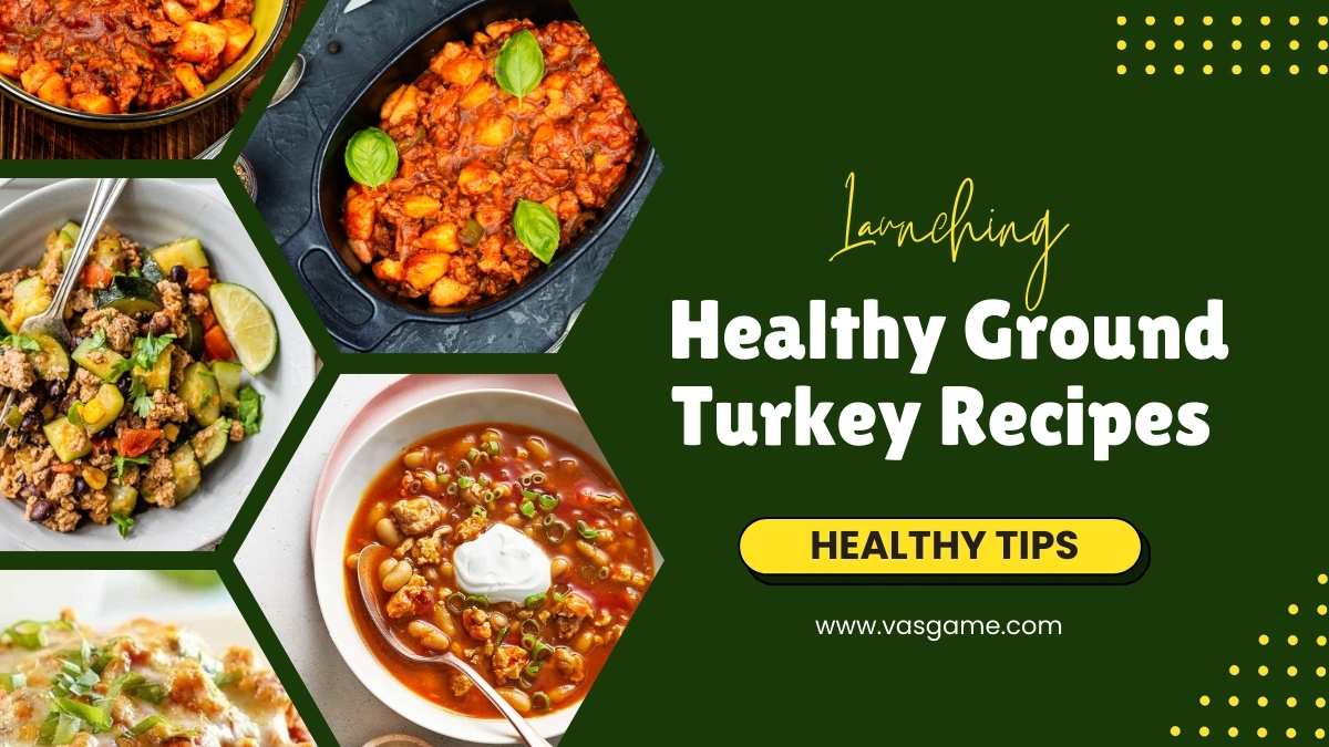 Healthy Ground Turkey Recipes – Easy & Delicious Meal Ideas